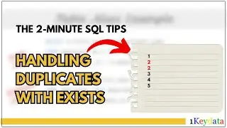 2-Minute SQL Tips: Handling Duplicates With EXISTS