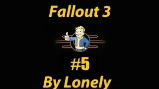 Fallout 3 Серия 5 