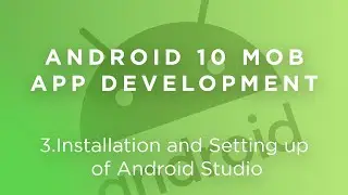 Installation and Setting up of Android Studio 10