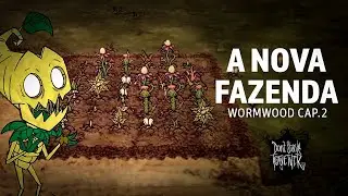 Construí minha primeira farm - Wormwood #2 [Dont Starve Together]