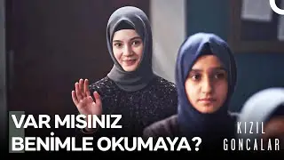 Dergahta Yaşam #16: Kız Çocuklarına Değişim Lazım - Kızıl Goncalar