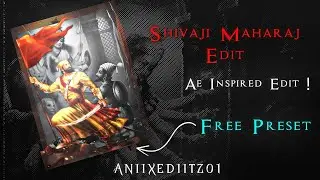 Shivaji Maharaj Edit | Ae Inspired Preset | Alight Motion Edit | Free Preset 🗡️🚩