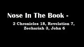 Nose In The Book - A Bible Reading Commentary - 2 Chron. 18, Rev. 7, Zechariah 3, John 6 -  M'Cheyne