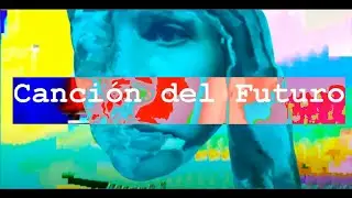 Canción del Futuro - Azain