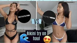 BIKINI TRY ON HAUL: Fashion Nova VS. PrettyLittleThing