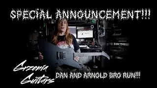 Grzenia Guitars Empress - Dan and Arnold Bro Run Announcement