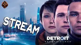 Андроид стрим! Detroit: Become Human # 2 ► ALVE stream