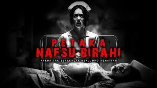 KARMA NAFSU BIRAHI BERUJUNG KEMATIAN - Cerita Horor Briz