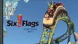 🇺🇸 | Six Flags Over Texas | My First Time | Part 1 | Vlog + Review
