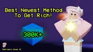 Best Newest Method To Get Rich! - Roblox Refinery Caves 2