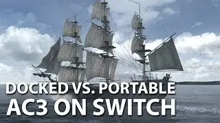 Assassin's Creed 3 Remastered – Switch Docked vs. Portable Performance Test & Graphics Comparison