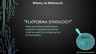 Synology bez tajemnic - produkty / rozwiązania / oprogramowanie na rok 2025