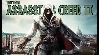 Assassin's Creed 2, The Best Game I've Ever Played-Ten Years Later