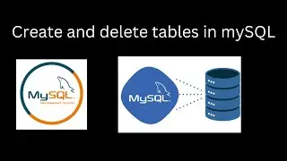 How to Create and delete tables in mySQL