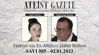 SAYI 85 - Ateist Gazete - 4.01 - Ilgım Akalay, Süleyman Karan