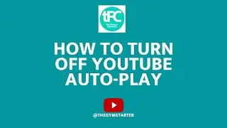 How To Turn off YouTube Auto-Play
