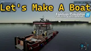 Designing New boats for Farming Simulator 22
