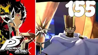 LA BATALLA FINAL! PERSONA 5 ROYAL! Capitulo 155!