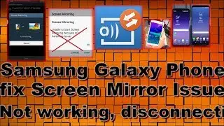 📲 How to fix Screen Mirroring  Issue on Samsung Galaxy Phones without root & Root Needed