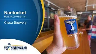New England Boating: Nantucket - Cisco Brewery