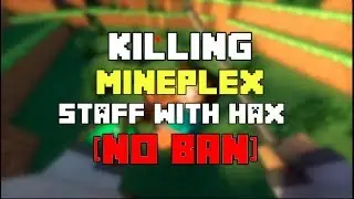 KILLING MINEPLEX STAFF WITH HACKS [NO BAN]
