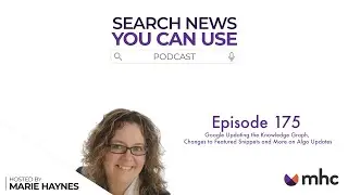 Google Updating the Knowledge Graph, Changes to Featured Snippets and More on Algo Updates - Ep. 175