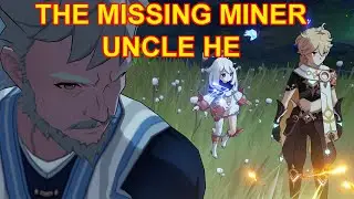 The Missing Miner Uncle He The Chasm Underground Mine Genshin Impact 2.6