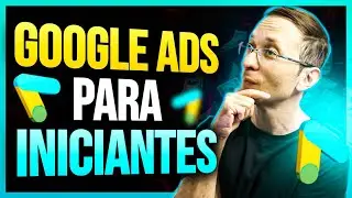 GOOGLE ADS Ads para Iniciantes Passo a Passo Completo