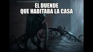 El Duende que habitaba la casa - Relatos De Terror