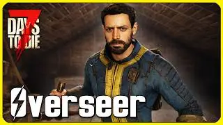 My Own Vault Suit! - Overseer - The Wasteland Mod - 7 Days to Die - Ep 2