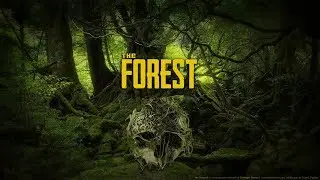 The Forest - хоррор выживалка. Survival Первый запуск игры.