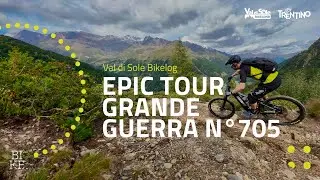 Epic Tour Grande Guerra N.705 // Val di Sole Bikelog