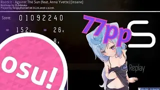 Against The Sun (feat. Anna Yvette) от Rootkit | Replay by SergeyKonrad | Osu