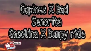 Copines | Bad | senorita | gasolina | Bumpy ride remix by Dj kuya magik( TIKTOK SONGS)