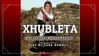 XHUBLETA  - Sociologjia e Suksesit - Prof.Lekë SOKOLI