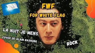 Alain Bashung - La Nuit Je Mens / FWF - Cover et Hommage à Alain Bashung - Rock