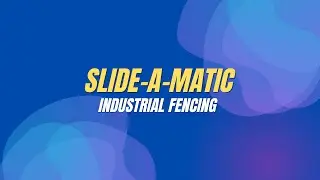 Slide-A-Matic Industrial Fencing - Demonstration