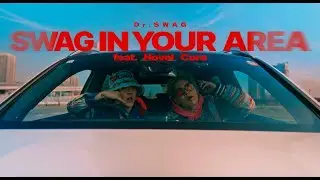 ［MV］Dr.SWAG - SWAG IN YOUR AREA feat. Novel Core
