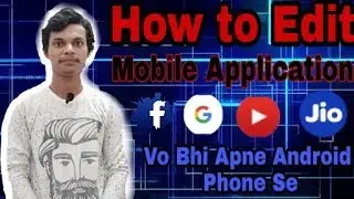 How to Edit/Modify Android Applications | Beginners Guide Hindi/Urdu | Technical Akif