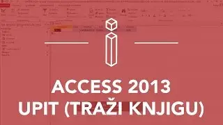 ACCESS 2013 - Upit (Traži knjigu)