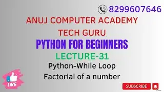 Python-While loop-Print Factorial of any number