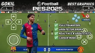 EFOOTBALL PES 2025 PPSSPP DOWNLOAD ENGLISH VERSION NEW UPDATE KITS 24/25 & NEW TRANSFERS HD GRAPHICS
