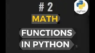Math Functions in Python |How To Use Math Functions In Python | Part #2