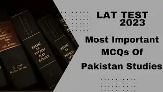 Most Repeated MCQ'S For LAT 2023 Pakistan Studies | Law Admission Test 2023