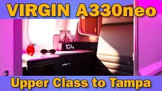 Flying Virgin Atlantic A330neo Upper Class from London to Tampa