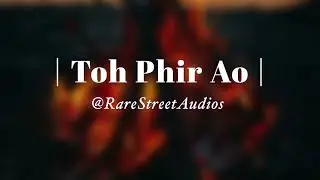 Toh Phir Ao Edit Audio | Mustafa Zahid | [2023]