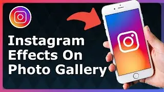 How To Put Instagram Story Effects On Gallery Photos - Easy Guide!