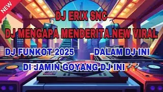 DJ FUNKOT MENGAPA MENDERITA TERBANG GALO LIVE IN TERUSAN SUNGAI GEDANG SINGKUT-DJ ERIX SNC🚀🚀