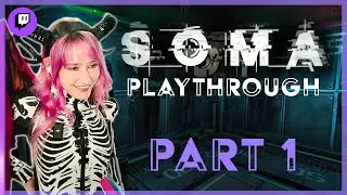 Diving into the Depths of Existential Horror🔥 | SOMA | Live Blind Playthrough | Part 1