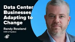 How data center businesses are adapting to the ever changing data center industry with Cyxtera's COO